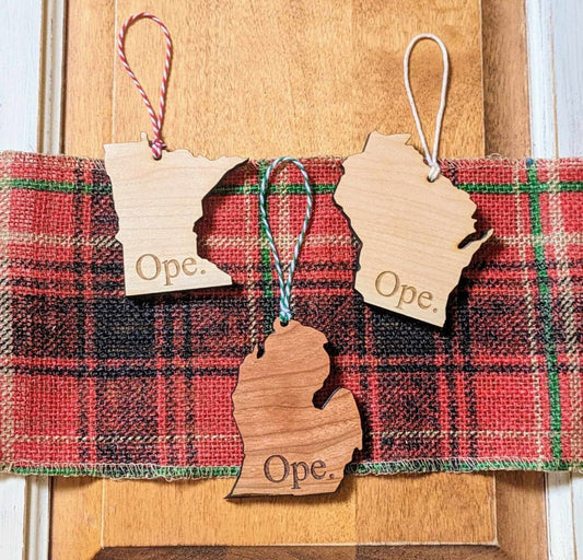 Ope | Custom State Ornament | Wooden Midwest Saying Ornament | Michigan Ornament | Wisconsin Ornament | Funny Ornament | Holiday Tree Decor